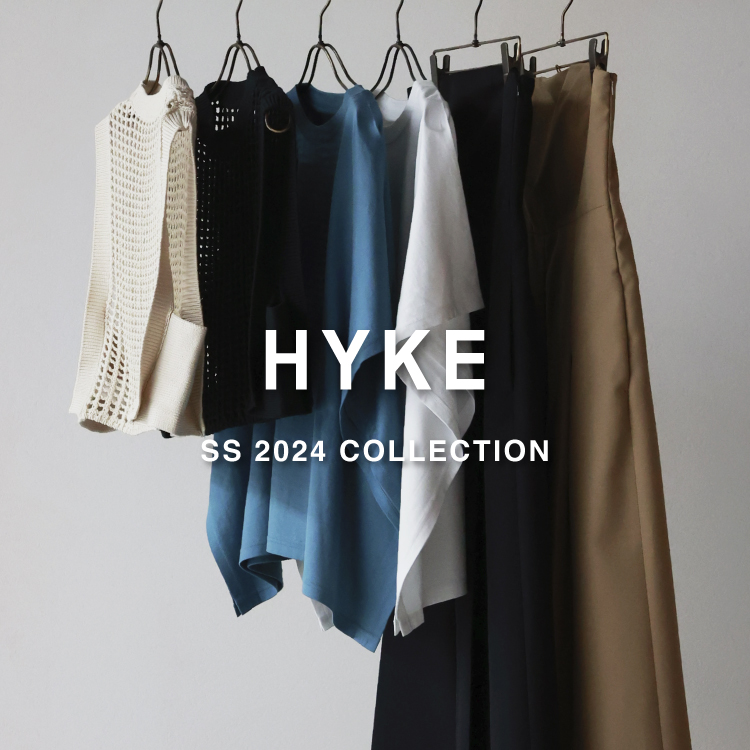 【2月9日(金)20:00～パリゴオンラインにて販売開始！】HYKE(ハイク) SS 2024 COLLECTION